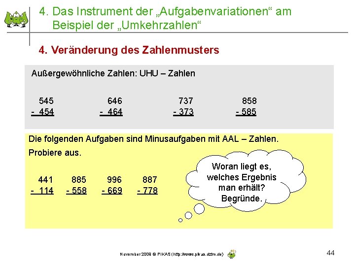 4. Das Instrument der „Aufgabenvariationen“ am Beispiel der „Umkehrzahlen“ 4. Veränderung des Zahlenmusters Außergewöhnliche