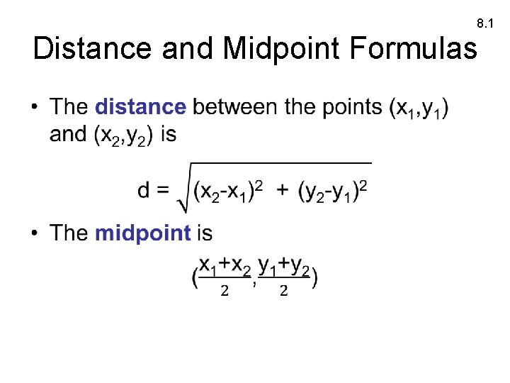 8. 1 Distance and Midpoint Formulas • 