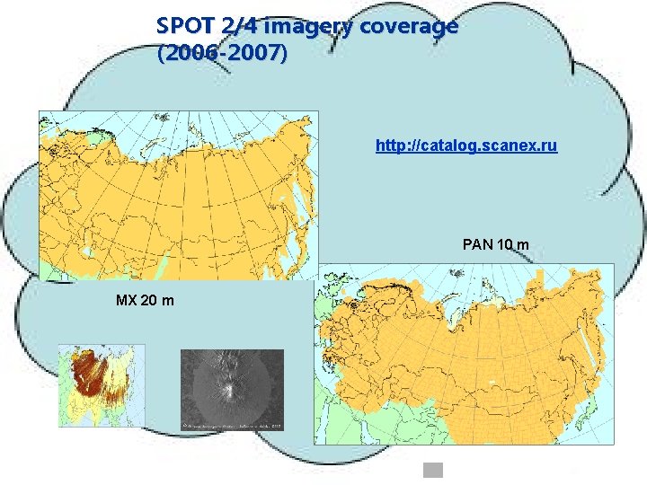 SPOT 2/4 imagery coverage (2006 -2007) http: //catalog. scanex. ru PAN 10 m MX