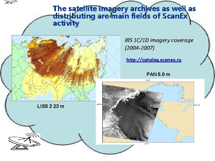 The satellite imagery archives as well as distributing are main fields of Scan. Ex