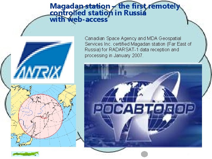 Magadan station – the first remotely controlled station in Russia with web-access Canadian Space