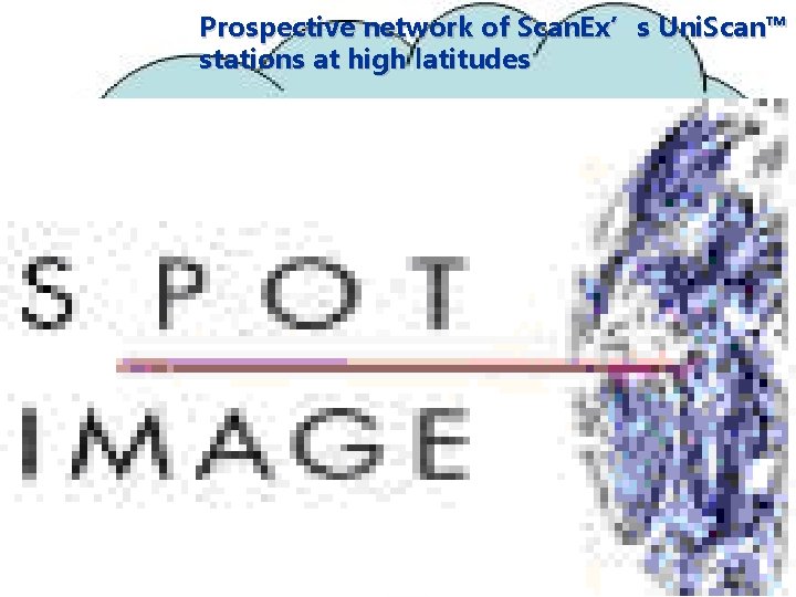 Prospective network of Scan. Ex’s Uni. Scan™ stations at high latitudes 