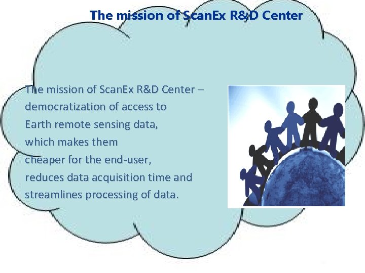 The mission of Scan. Ex R&D Center – democratization of access to Earth remote