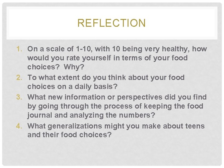 REFLECTION 1. On a scale of 1 -10, with 10 being very healthy, how