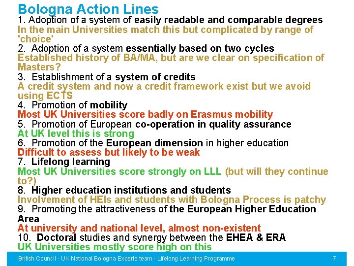 Bologna Action Lines 1. Adoption of a system of easily readable and comparable degrees
