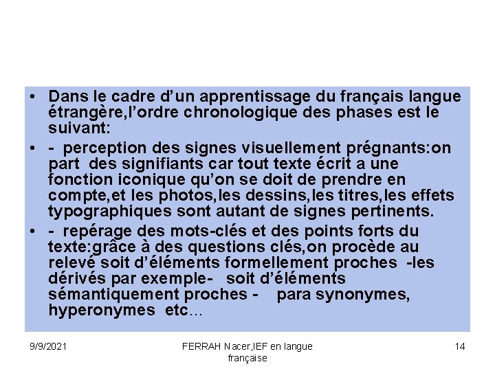  • Dans le cadre d’un apprentissage du français langue étrangère, l’ordre chronologique des