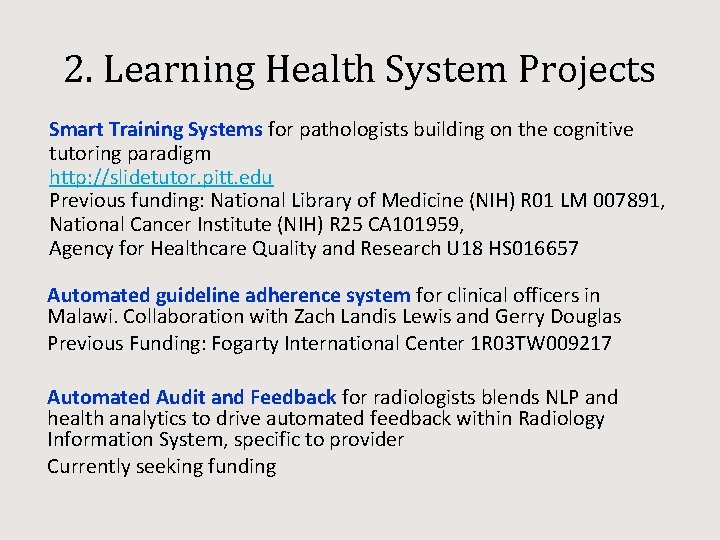 2. Learning Health System Projects Smart Training Systems for pathologists building on the cognitive