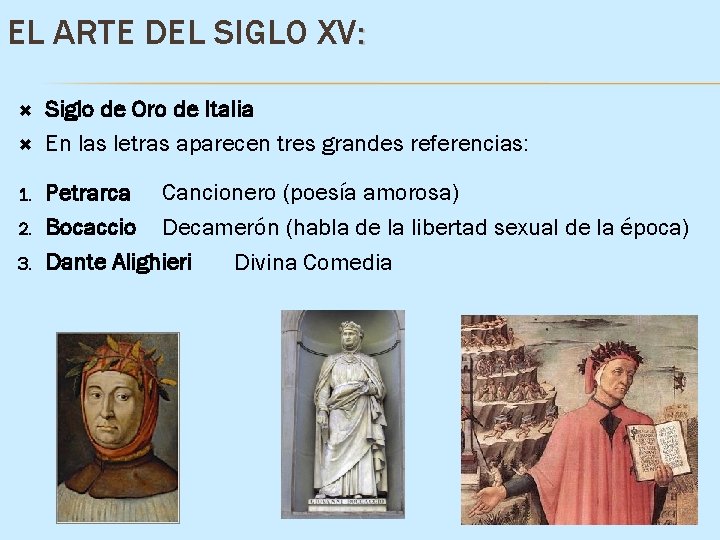 EL ARTE DEL SIGLO XV: 1. 2. 3. Siglo de Oro de Italia En