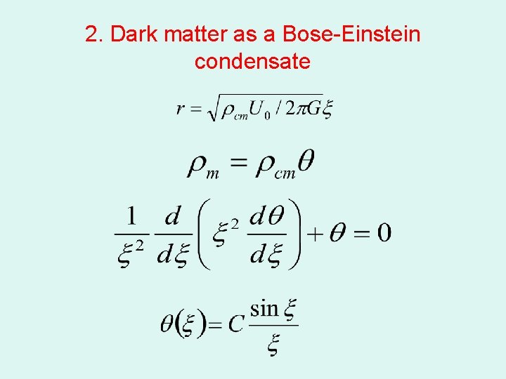 2. Dark matter as a Bose-Einstein condensate 