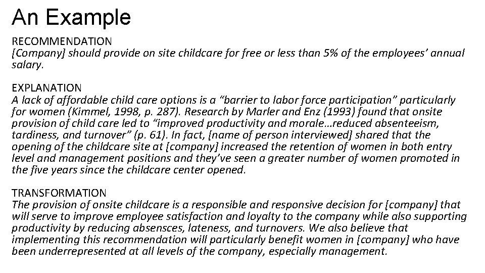 An Example RECOMMENDATION [Company] should provide on site childcare for free or less than