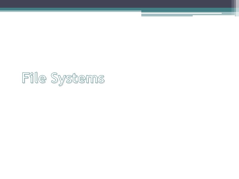 File Systems 