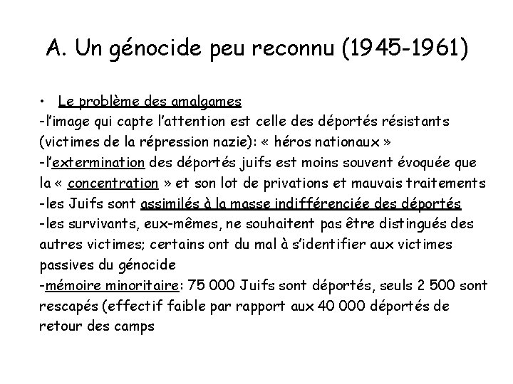 A. Un génocide peu reconnu (1945 -1961) • Le problème des amalgames -l’image qui