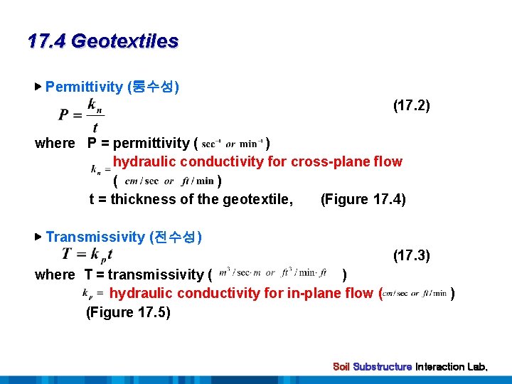 17. 4 Geotextiles ▶ Permittivity (통수성) (17. 2) where P = permittivity ( )