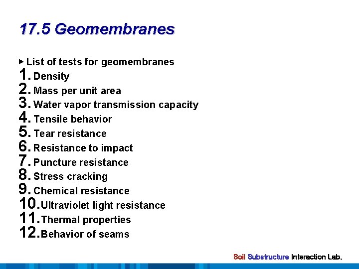 17. 5 Geomembranes ▶ List of tests for geomembranes Density Mass per unit area