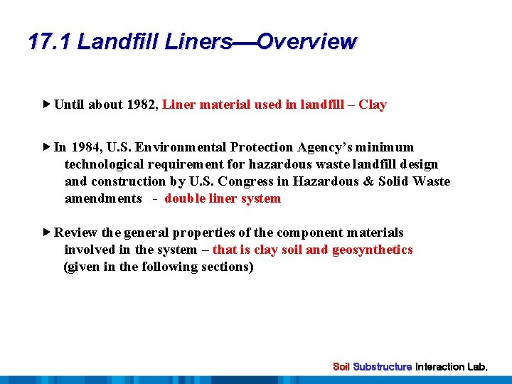 17. 1 Landfill Liners Overview ▶ Until about 1982, Liner material used in landfill