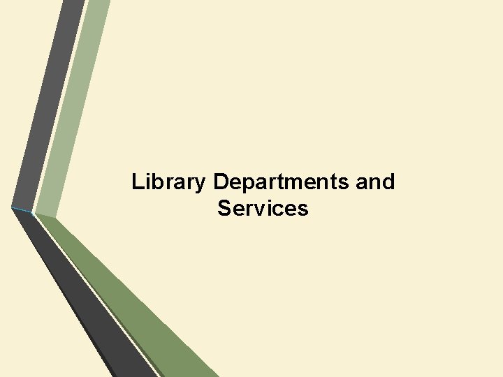 Library Departments and Services 