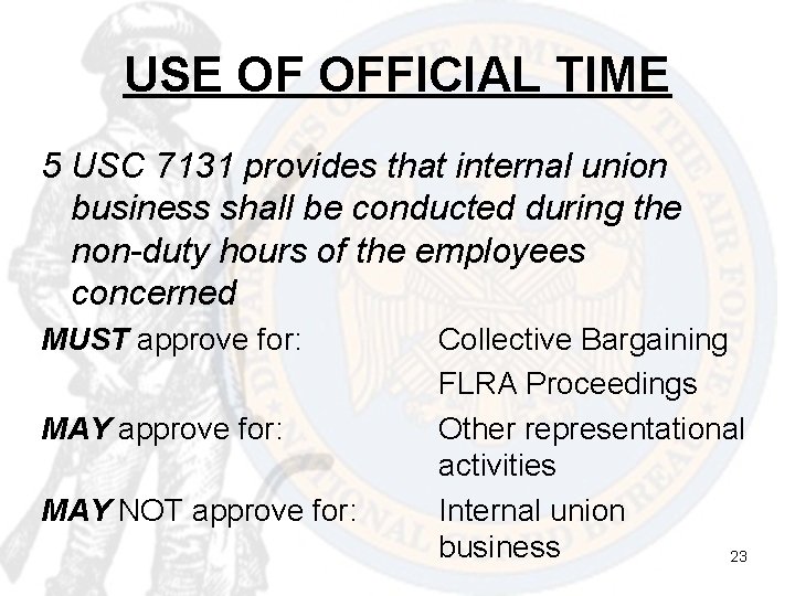 USE OF OFFICIAL TIME 5 USC 7131 provides that internal union business shall be