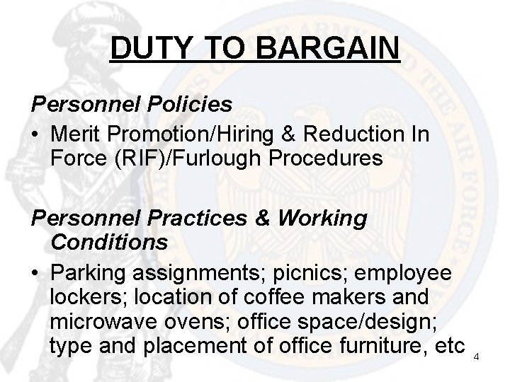 DUTY TO BARGAIN Personnel Policies • Merit Promotion/Hiring & Reduction In Force (RIF)/Furlough Procedures