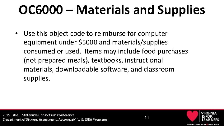 OC 6000 – Materials and Supplies • Use this object code to reimburse for