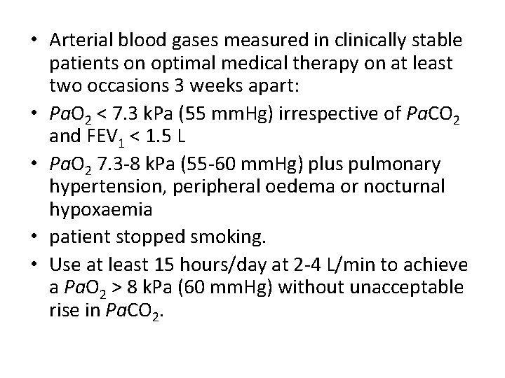  • Arterial blood gases measured in clinically stable patients on optimal medical therapy