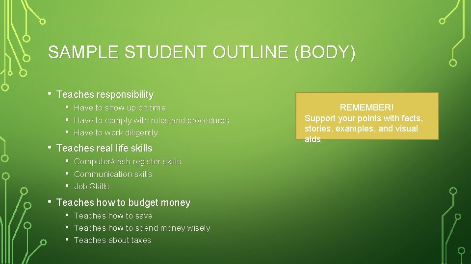 SAMPLE STUDENT OUTLINE (BODY) • • • Teaches responsibility • • • Have to