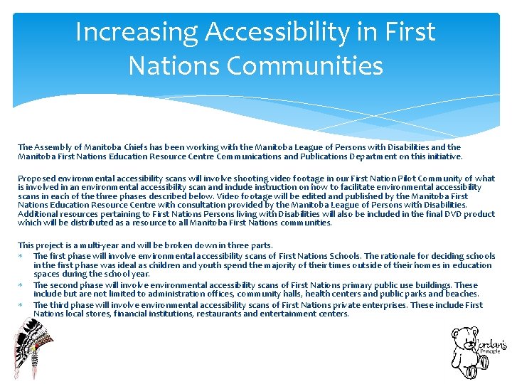 Increasing Accessibility in First Nations Communities The Assembly of Manitoba Chiefs has been working