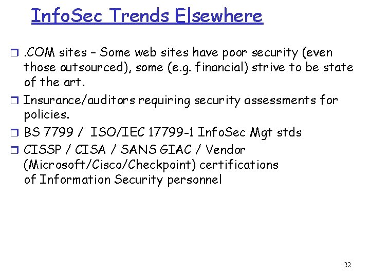 Info. Sec Trends Elsewhere r. COM sites – Some web sites have poor security