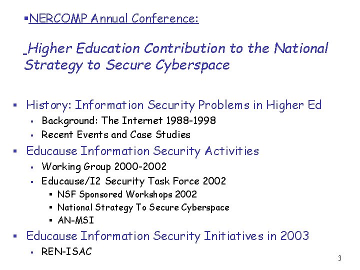 §NERCOMP Annual Conference: Higher Education Contribution to the National Strategy to Secure Cyberspace §