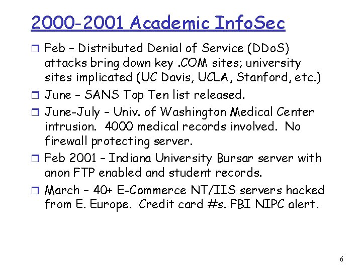 2000 -2001 Academic Info. Sec r Feb – Distributed Denial of Service (DDo. S)