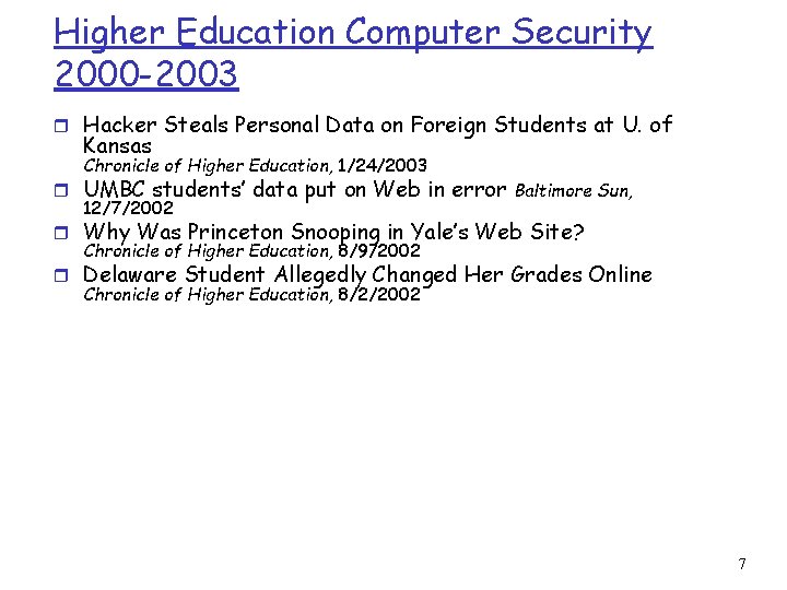 Higher Education Computer Security 2000 -2003 r Hacker Steals Personal Data on Foreign Students