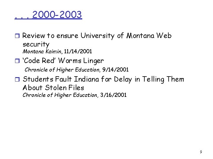 . . . 2000 -2003 r Review to ensure University of Montana Web security