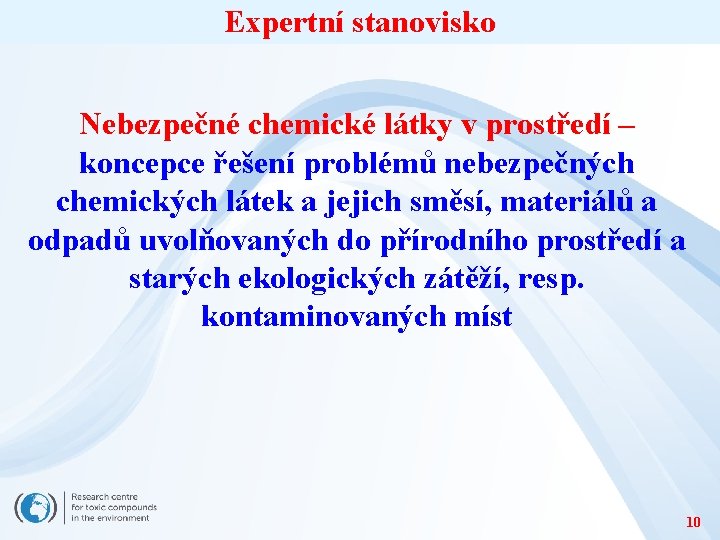 Expertní stanovisko Nebezpečné chemické látky v prostředí – koncepce řešení problémů nebezpečných chemických látek