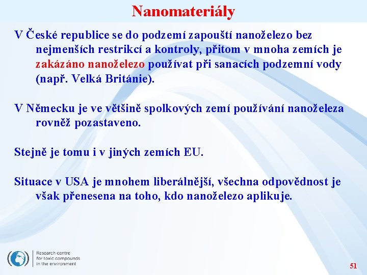 Nanomateriály V České republice se do podzemí zapouští nanoželezo bez nejmenších restrikcí a kontroly,