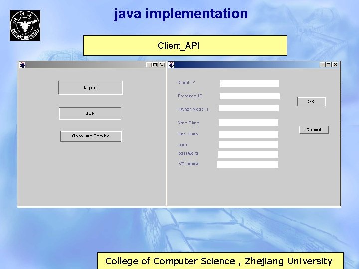 java implementation Client_API College of Computer Science , Zhejiang University 