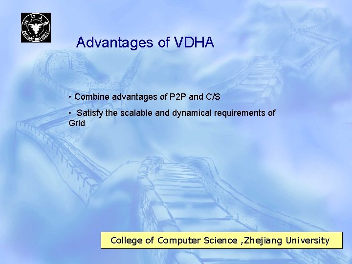 Advantages of VDHA • Combine advantages of P 2 P and C/S • Satisfy