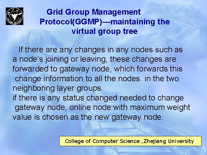 Grid Group Management Protocol(GGMP)—maintaining the virtual group tree If there any changes in any