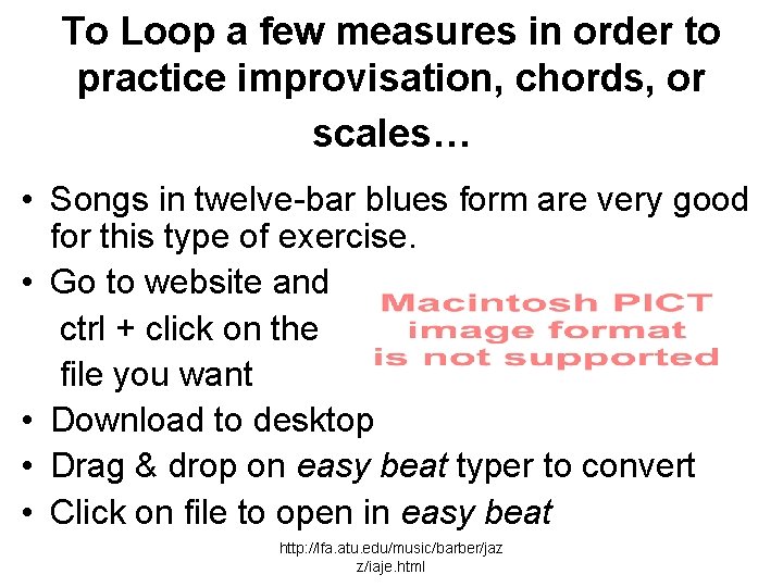 To Loop a few measures in order to practice improvisation, chords, or scales… •