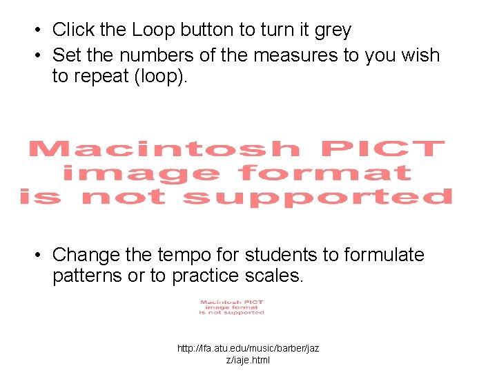  • Click the Loop button to turn it grey • Set the numbers