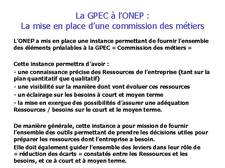 La GPEC à l’ONEP : La mise en place d’une commission des métiers L’ONEP