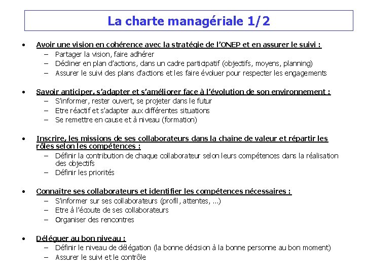 La charte managériale 1/2 • Avoir une vision en cohérence avec la stratégie de