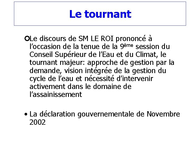 Le tournant ¢Le discours de SM LE ROI prononcé à l’occasion de la tenue