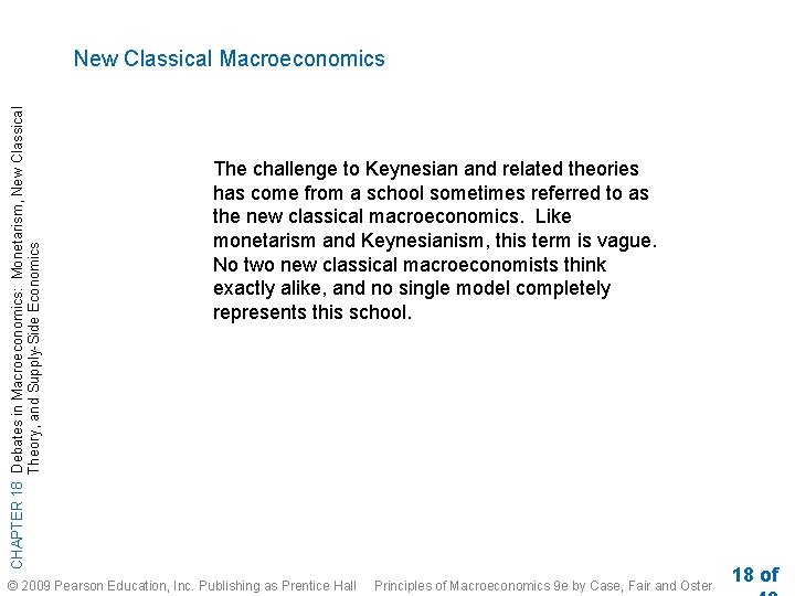 CHAPTER 18 Debates in Macroeconomics: Monetarism, New Classical Theory, and Supply-Side Economics New Classical