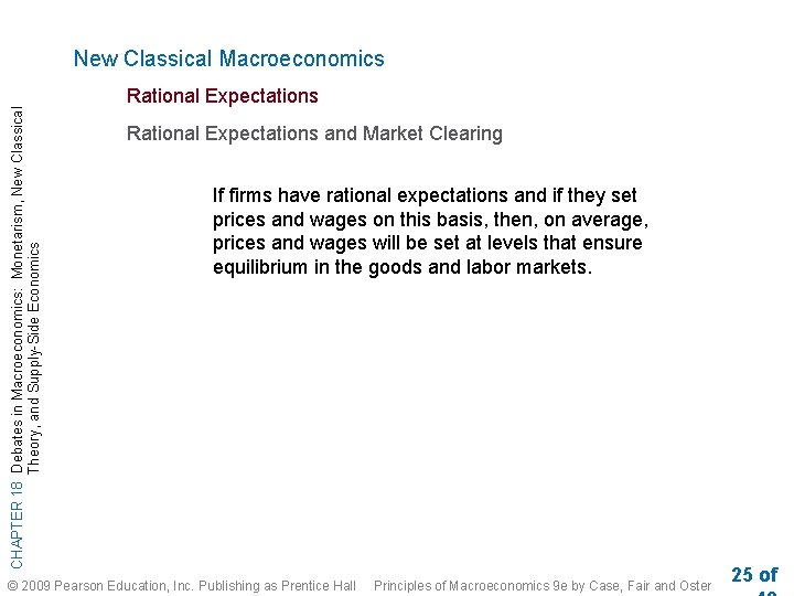 CHAPTER 18 Debates in Macroeconomics: Monetarism, New Classical Theory, and Supply-Side Economics New Classical