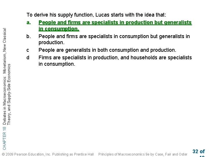 CHAPTER 18 Debates in Macroeconomics: Monetarism, New Classical Theory, and Supply-Side Economics To derive