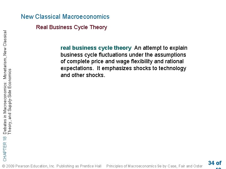 CHAPTER 18 Debates in Macroeconomics: Monetarism, New Classical Theory, and Supply-Side Economics New Classical