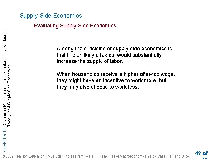 CHAPTER 18 Debates in Macroeconomics: Monetarism, New Classical Theory, and Supply-Side Economics Evaluating Supply-Side