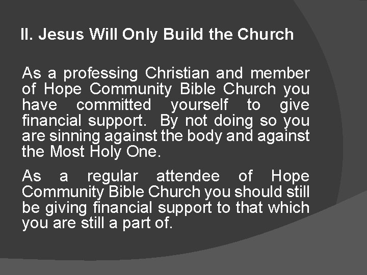 II. Jesus Will Only Build the Church As a professing Christian and member of