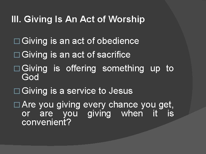 III. Giving Is An Act of Worship � Giving is an act of obedience