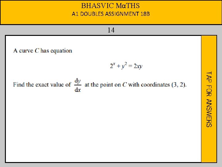 BHASVIC MαTHS A 1 DOUBLES ASSIGNMENT 18 B 14 