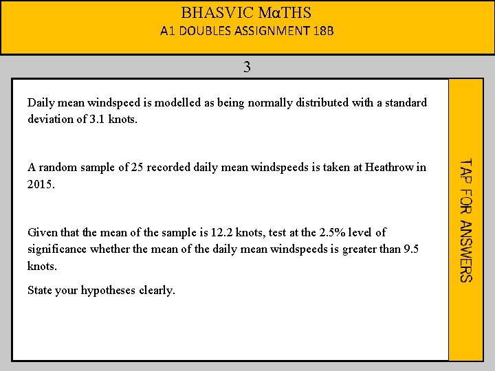 BHASVIC MαTHS A 1 DOUBLES ASSIGNMENT 18 B 3 Daily mean windspeed is modelled